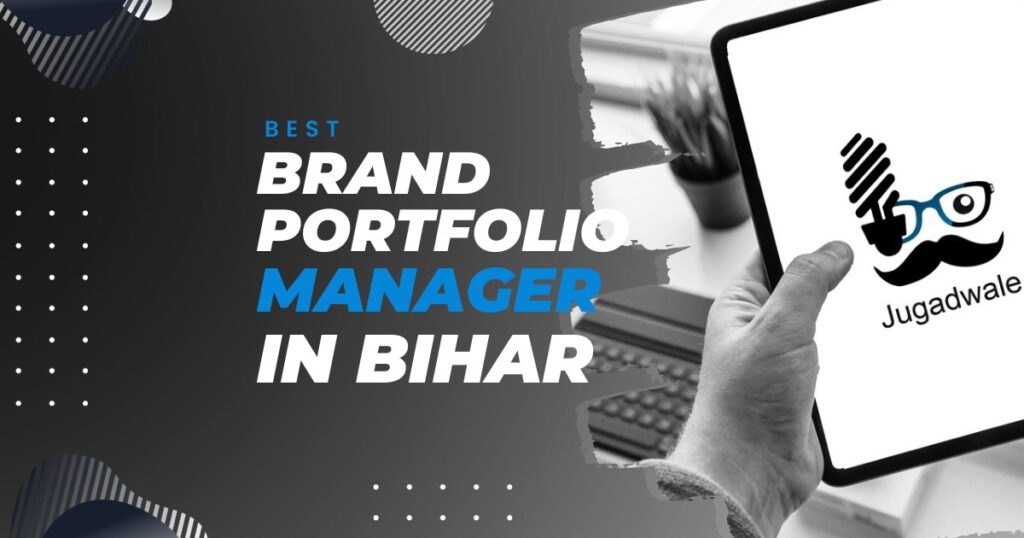 Jugadwale-Best Brand Portfolio Manager in Bihar