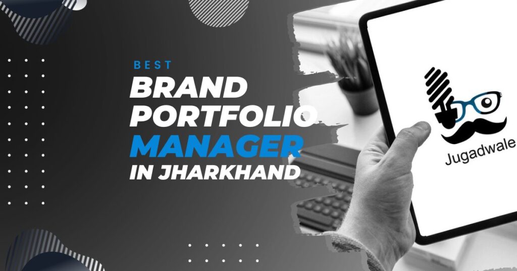 Jugadwale-Best Brand Portfolio Manager in Jharkhand