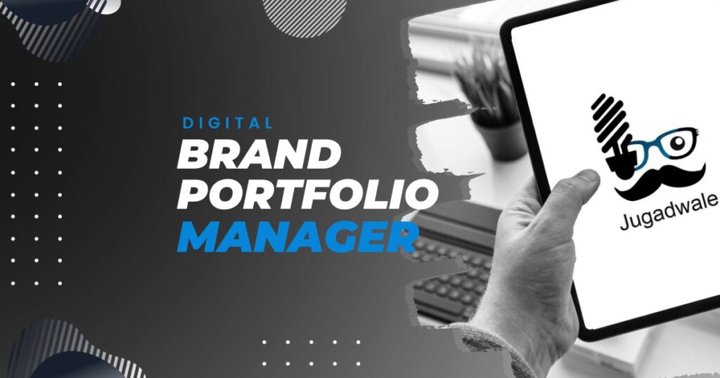Jugadwale-Digital Brand Portfolio Manager