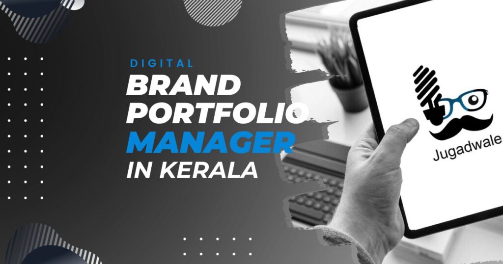 Jugadwale-Digital Brand Portfolio Manager in Kerala