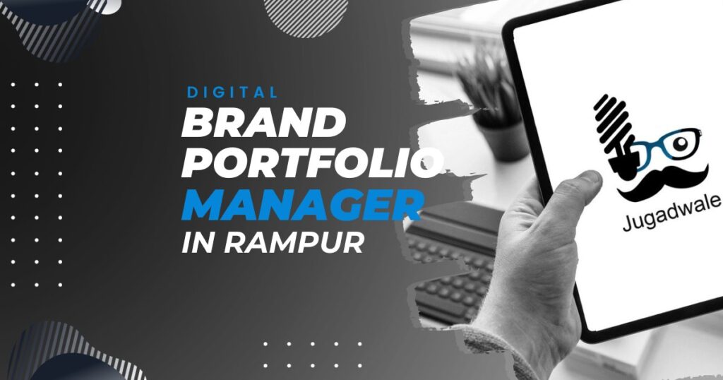 Jugadwale-Digital Brand Portfolio Manager in Rampur