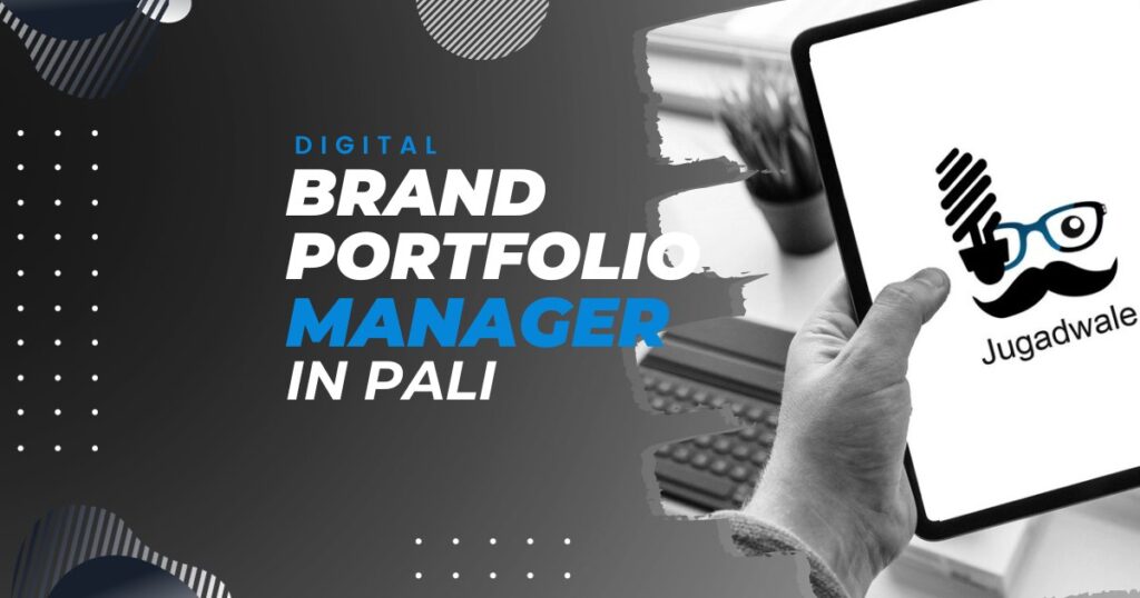 Jugadwale-Digital Brand Portfolio Manager in Pali