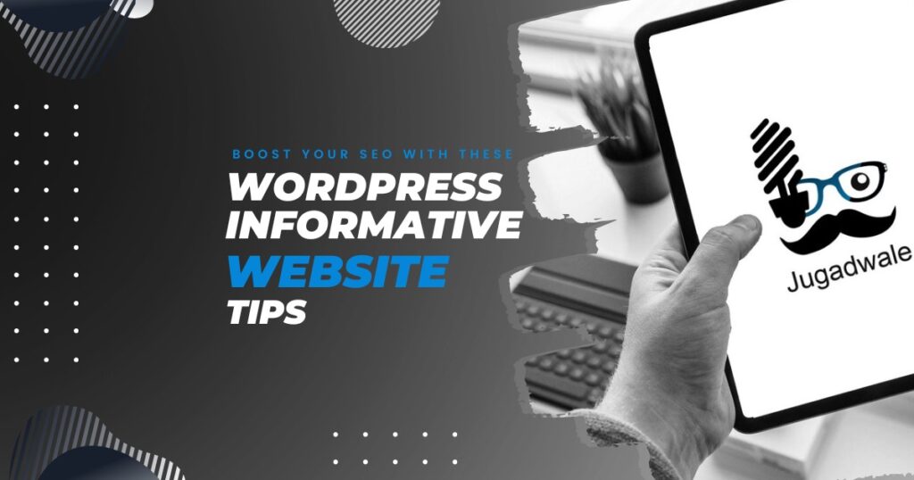 Jugadwale-Boost Your SEO with These WordPress Informative Website Tips