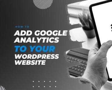 Jugadwale-How to Add Google Analytics to Your WordPress Website