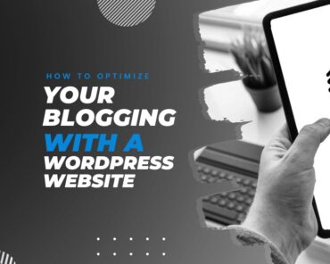 Jugadwale-How to Optimize Your Blogging with a WordPress Website