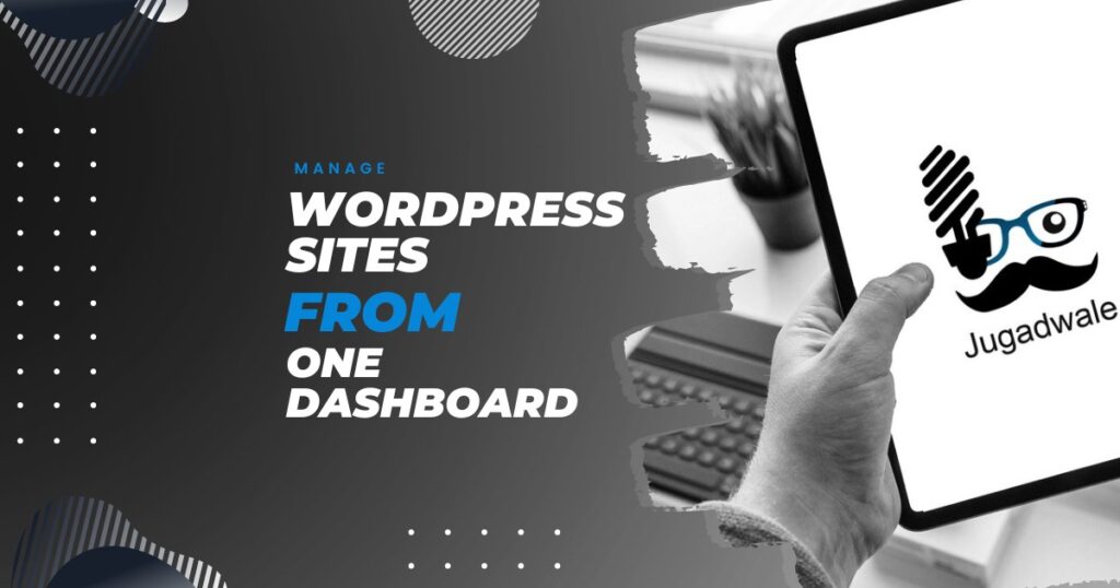 Jugadwale-Manage WordPress Sites from One Dashboard