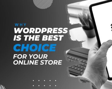Jugadwale-Why WordPress is the Best Choice for Your Online Store