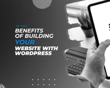 10 Key Benefits of Building Your Website with WordP ...