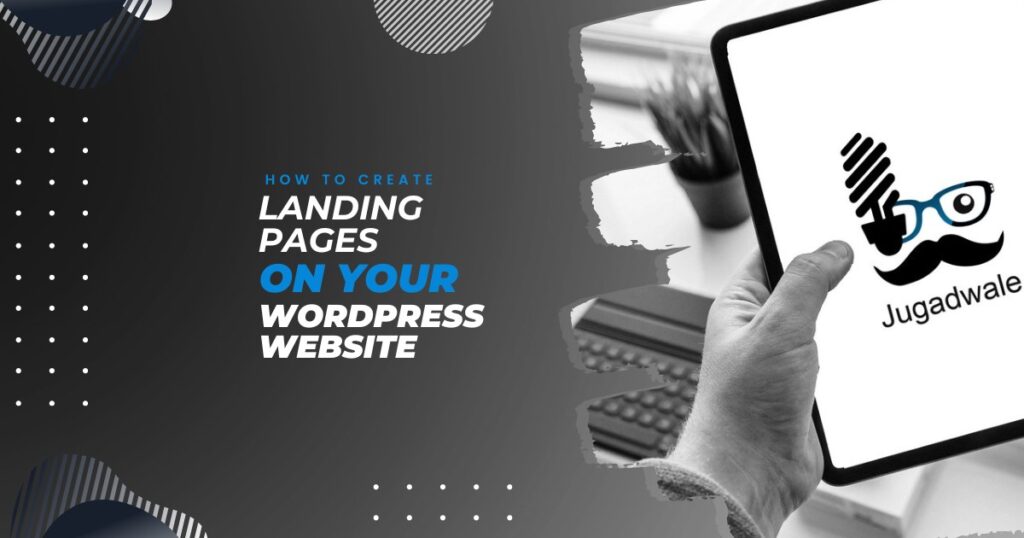 Jugadwale-How to Create Landing Pages on Your WordPress Website