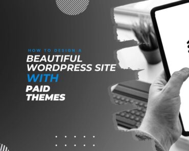 How to Design a Beautiful WordPress Site with Paid  ...