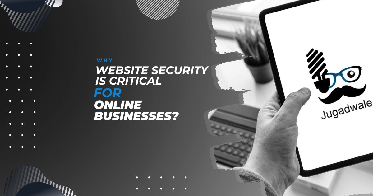 Why Website Security is Critical for Online Businesses?