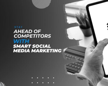 Stay Ahead of Competitors with Smart Social Media M ...