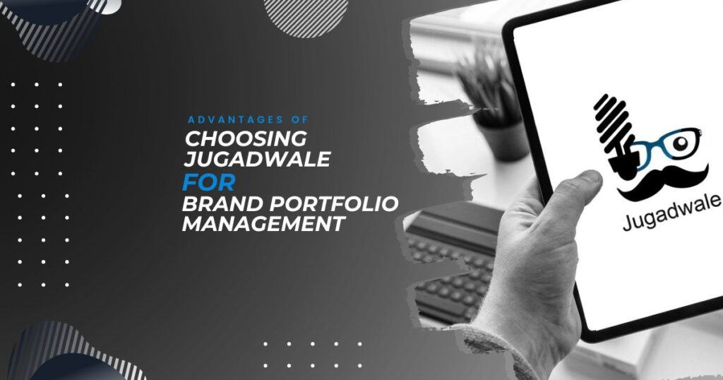 Jugadwale- Advantages of Choosing Jugadwale for Brand Portfolio Management