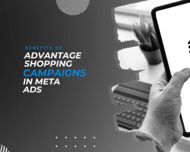 Benefits of Advantage Shopping Campaigns in Meta Ad ...