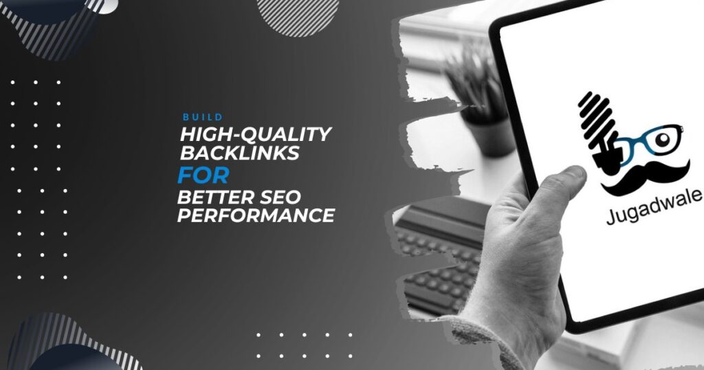 Jugadwale-Build High-Quality Backlinks for Better SEO Performance