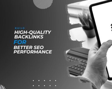 Build High-Quality Backlinks for Better SEO Perform ...