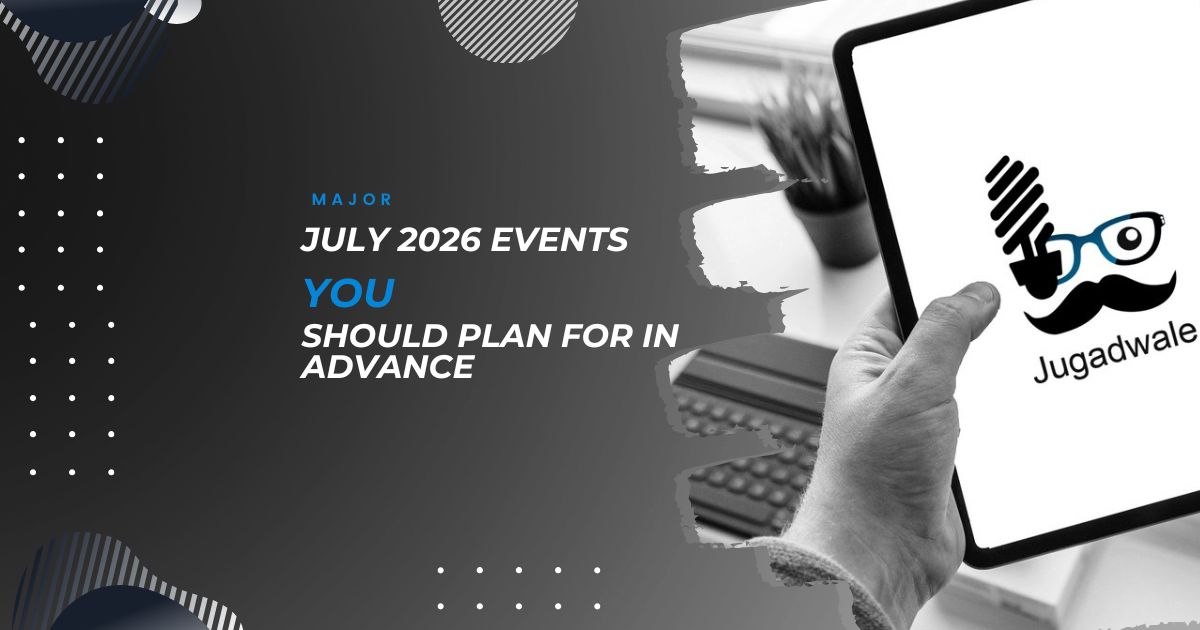 Major July 2026 Events You Should Plan for in Advance