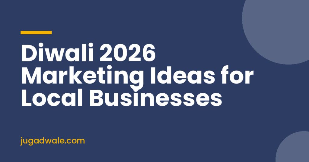 Diwali 2026 Marketing Ideas for Local Businesses by Jugadwale